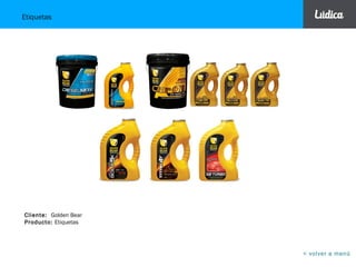 GOLDEN BEAR Marca y Packaging
< volver a menú
Cliente: Lubrilaca – Golden Bear Lubricants
Producto: Rediseño de Marca Golden Bear y creación de submarcas, Packaging total.
 