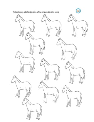 Pinta algunos caballos de color café y ninguno de color negro
 