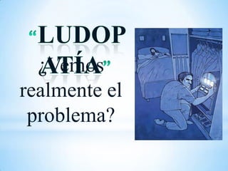 ¿Vemos
realmente el
 problema?
 