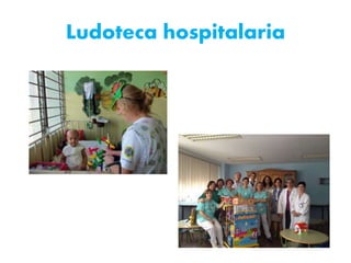 Ludoteca hospitalaria