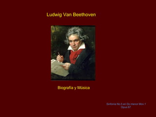 Ludwig Van Beethoven Biografía y Música Sinfonía No.5 en Do menor Mov.1 Opus 67  