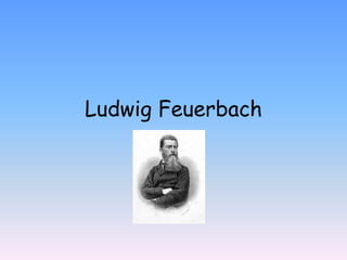 Ludwig Feuerbach 