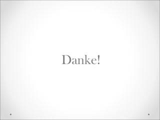 Danke!

 