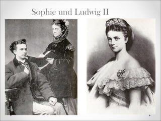 Sophie und Ludwig II

 