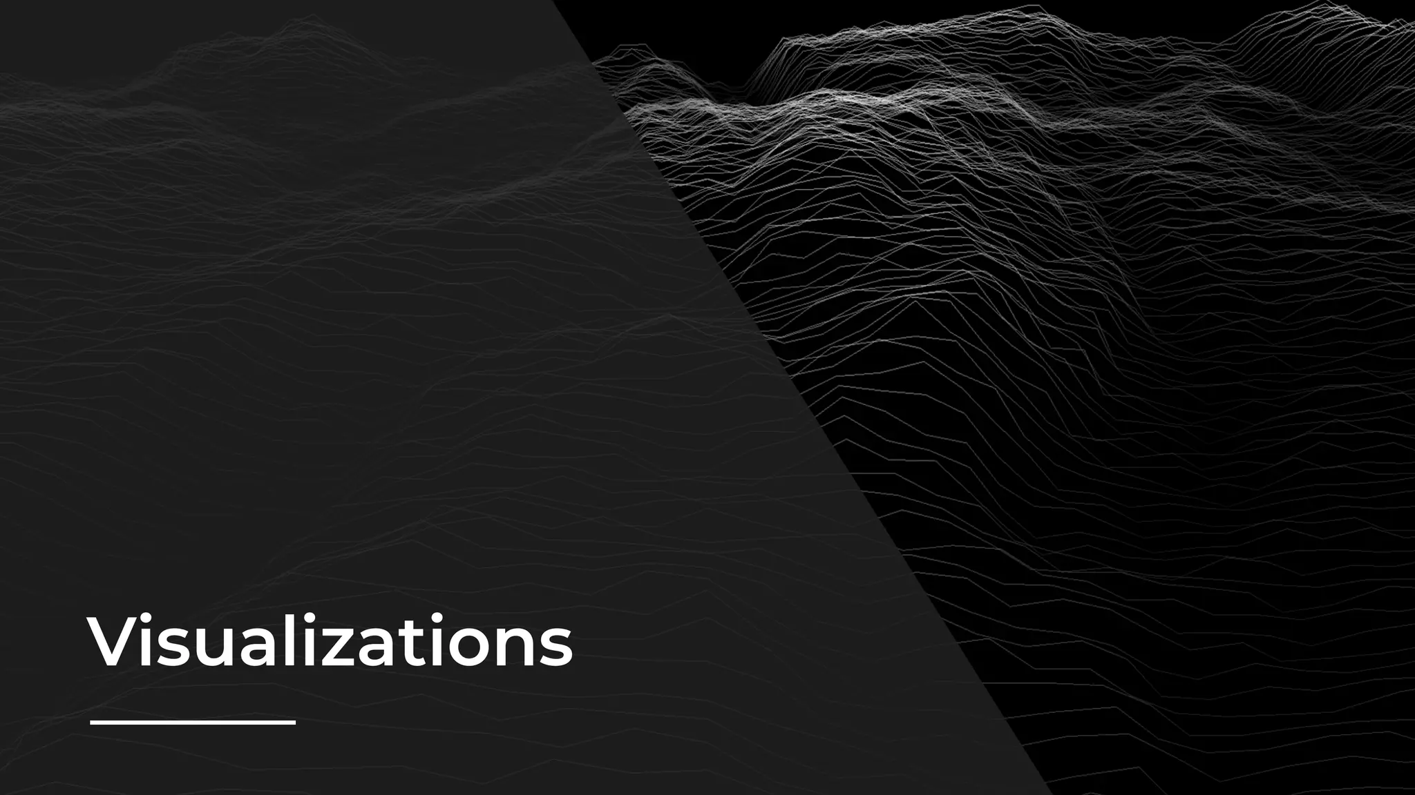 Visualizations
 