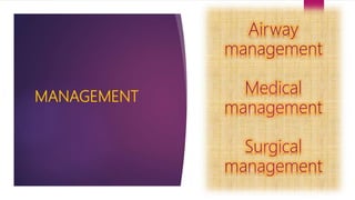 MANAGEMENT
Airway
management
 