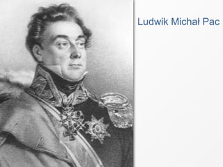 Ludwik Michał Pac
 