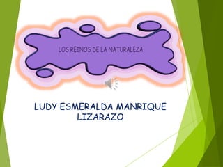 LUDY ESMERALDA MANRIQUE
LIZARAZO
 