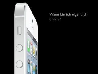Wann bin ich eigentlich
online?
 