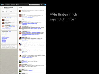 Wie ﬁnden mich
eigentlich Infos?
 