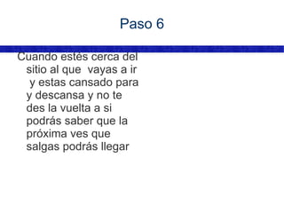 Cuando vayas a salir lleva contigo comida y recambios y una bomba por si un caso pinchas