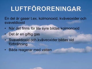 Som blekmedelOZONOzon kan skada växter och djur, framför allt lungorna