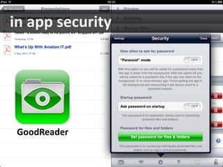 in app security




 GoodReader
 