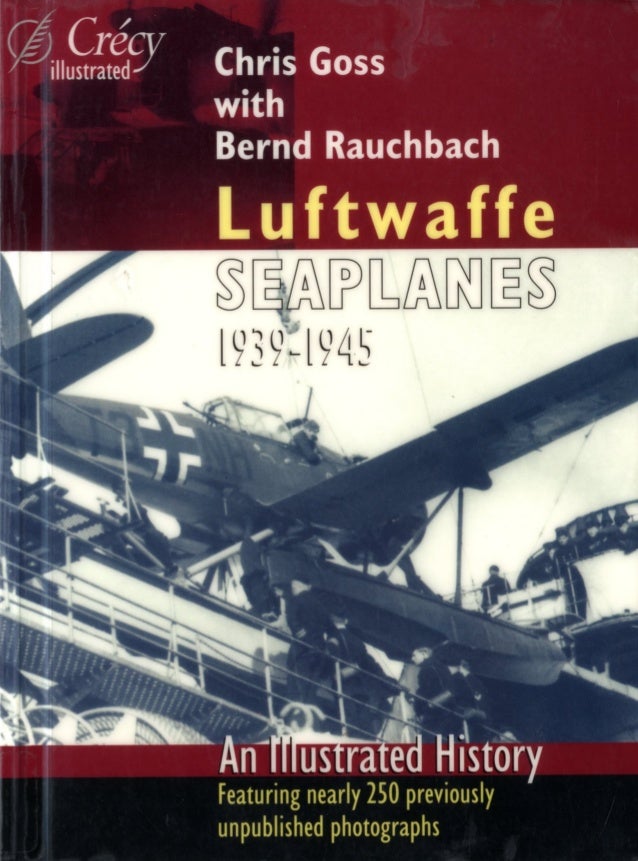 Luftwaffe seaplanes 1939-1945-an illustrated history