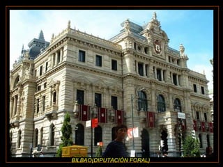BILBAO(DIPUTACIÓN FORAL) 