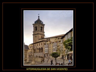 VITORIA(IGLESIA DE SAN VICENTE) 