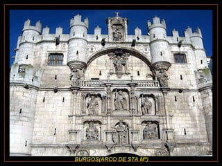 BURGOS(ARCO DE STA Mª) 