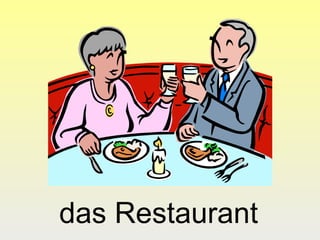 das Restaurant

 