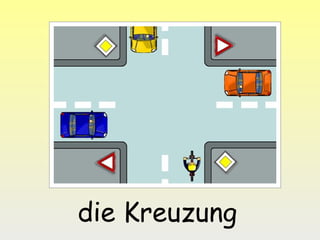 die Kreuzung

 
