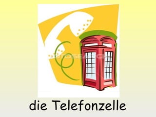 die Telefonzelle

 