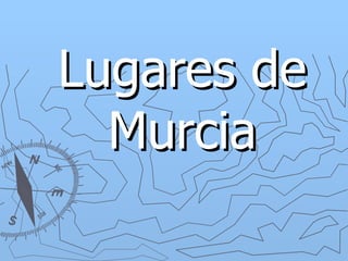 Lugares de Murcia 