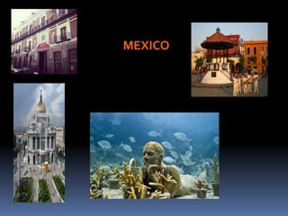 MEXICO
 