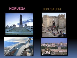 NORUEGA JERUSALEM
 