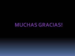 MUCHAS GRACIAS!
 