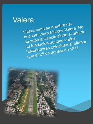 Valera
 