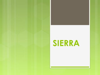 SIERRA

 