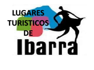 LUGARES TURISTICOS DE 