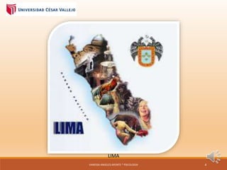 LIMA
VANESSA ANGELES APONTE * PSICOLOGIA 4
 