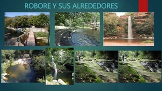 ROBORE Y SUS ALREDEDORES
 