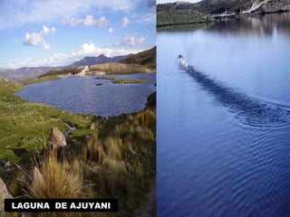 LAGUNA DE AJUYANI 
 