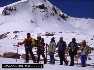 NEVADO MISMI (5597 m.s.n.m.) 
 