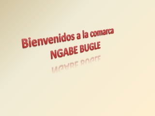 Lugares turístico en la comarca ngobe bugle