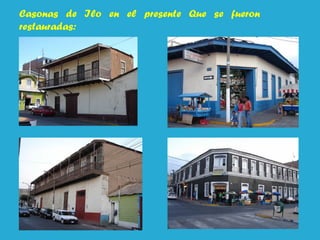 Casonas de Ilo en el presente Que se fueron
restauradas:
 