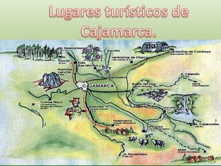 Lugares turísticos de Cajamarca. 