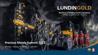 Precious Metals Summit 2021
Monday - Tuesday, November 15 - 16, 2021
 