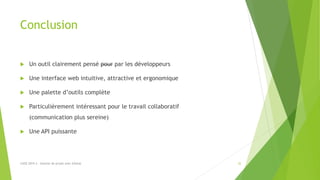 Conclusion
 Un outil clairement pensé pour par les développeurs
 Une interface web intuitive, attractive et ergonomique
 Une palette d’outils complète
 Particulièrement intéressant pour le travail collaboratif
(communication plus sereine)
 Une API puissante
32LUGE 2019.3 - Gestion de projet avec GitHub
 