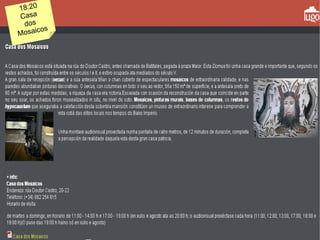 18:20 Casa  dos  Mosaicos 