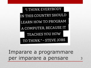 Imparare a programmare
per imparare a pensare 3
 