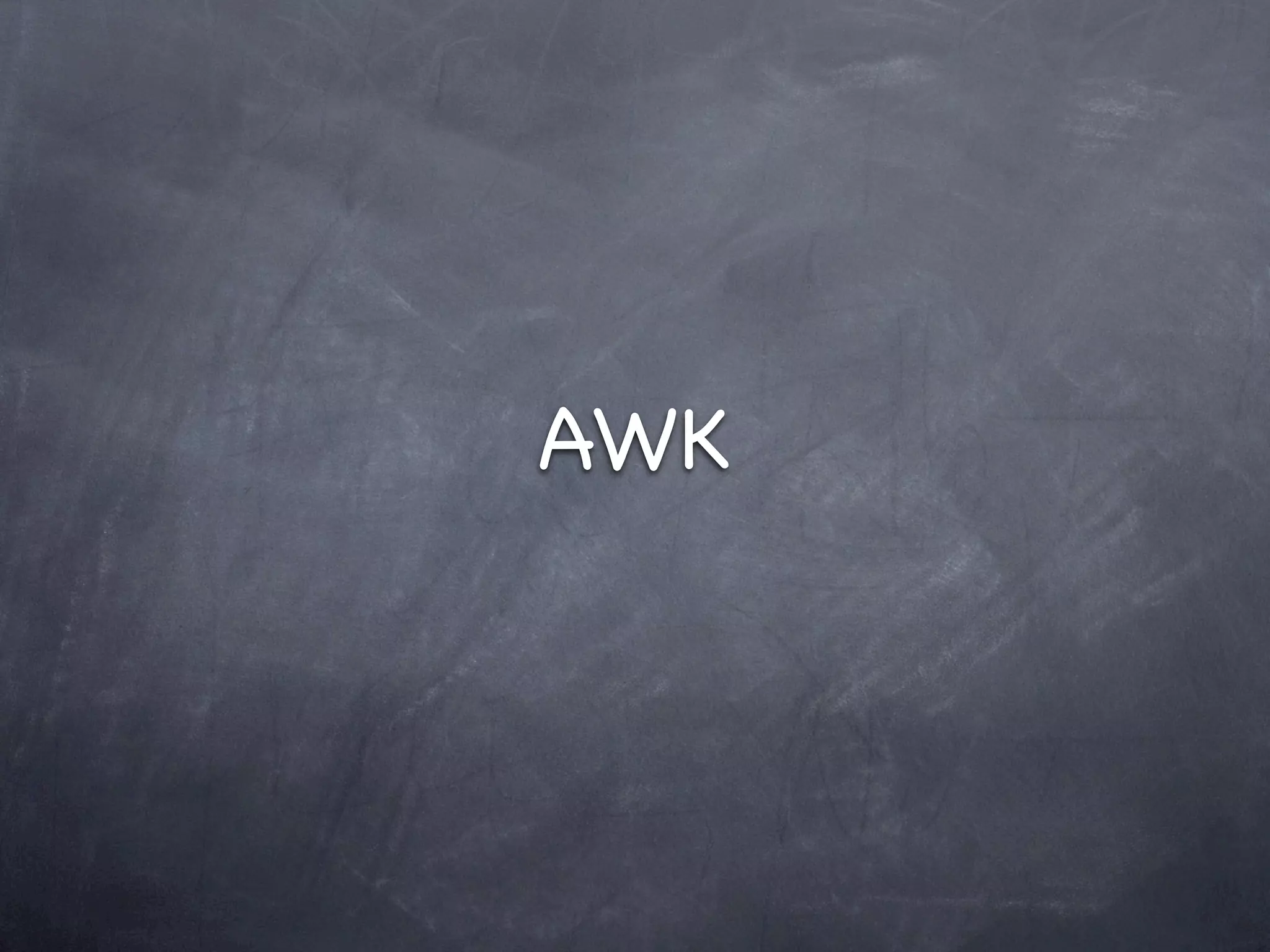 AWK
 