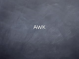 AWK
 