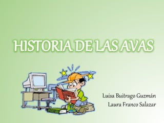 Luisa Buitrago Guzmán 
Laura Franco Salazar 
 