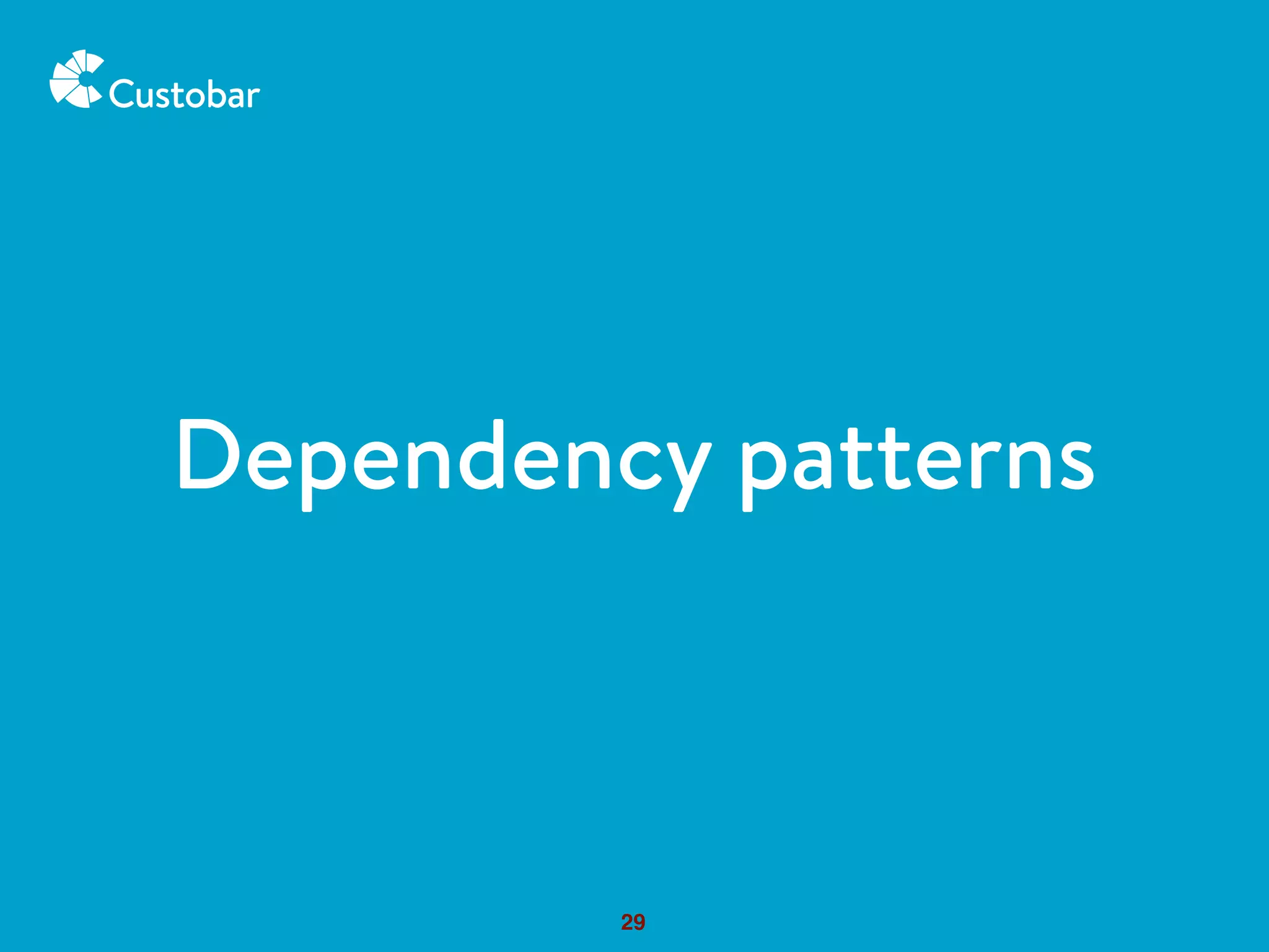 Dependency patterns
29
 