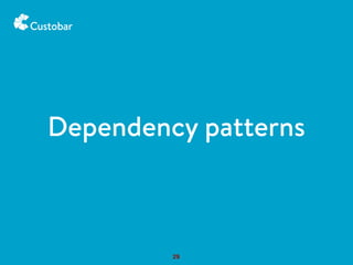 Dependency patterns
29
 
