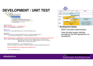 DEVELOPMENT / UNIT TEST
@RestController
@RequestMapping(value = "/bookABattery")
public class BookABatteryController {
@Autowired
private final IBookingInfoRepository prenotazioniRepository;
@Autowired
BookABatteryController(IBookingInfoRepository prenotazioniRepository) {
this.prenotazioniRepository = prenotazioniRepository;}
@RequestMapping(value= "/addBooking/{stazione}/{batteria}/{citta}/{latitudine}/{longitudine}")
public Booking addBook(@PathVariable String stazione, @PathVariable String batteria,
@PathVariable String citta , @PathVariable String latitudine,
@PathVariable String longitudine) {
Booking prenotaBatteria = new Booking(stazione +
batteria,stazione,citta,Double.valueOf(latitudine),Double.valueOf(longitudine));
prenotazioniRepository.saveAndFlush(prenotaBatteria);
return prenotaBatteria;}
Development details
- REST Controller implementation
- Uses the data access methods
provided by the JPA repositories (i.e:
save&flush)
 
