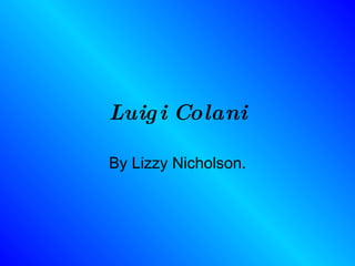 Luigi Colani By Lizzy Nicholson. 