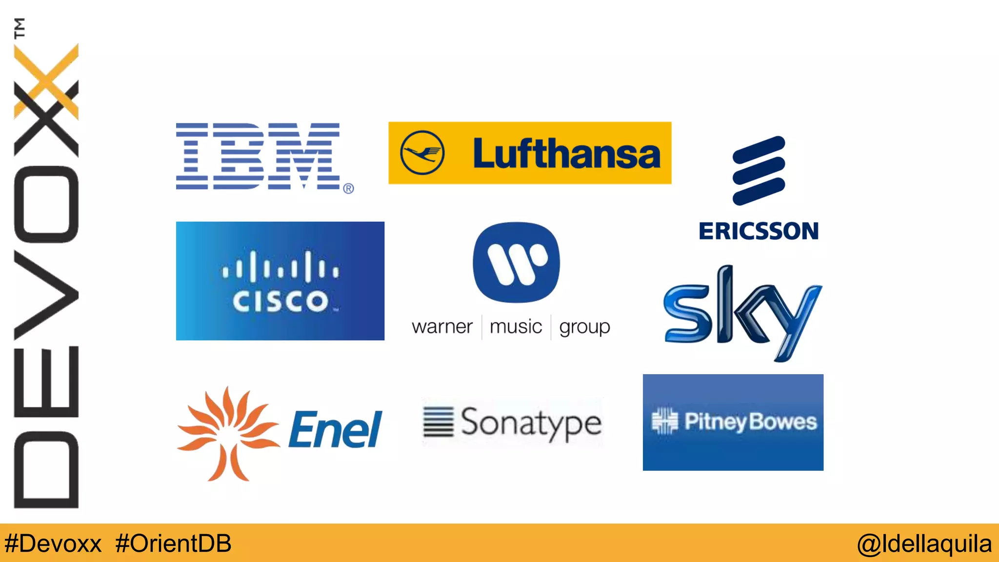 @ldellaquila#Devoxx #OrientDB
 